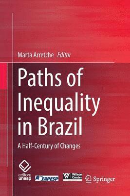 Marta Arretche - Paths of Inequality in Brazil, Häftad