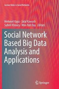 bokomslag Social Network Based Big Data Analysis and Applications