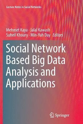 Social Network Based Big Data Analysis and Applications 1