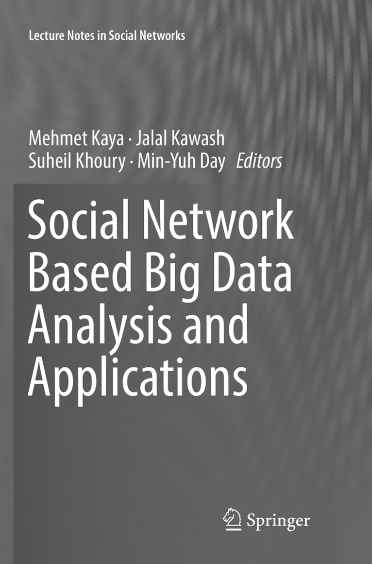 Social Network Based Big Data Analysis and Applications 1