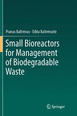 Small Bioreactors for Management of Biodegradable Waste 1