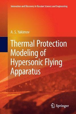 bokomslag Thermal Protection Modeling of Hypersonic Flying Apparatus