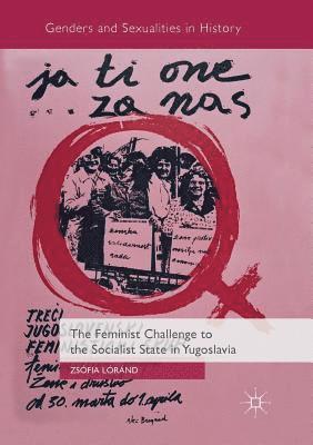 bokomslag Feminist Challenge to the Socialist State in Yugoslavia
