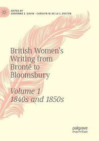 bokomslag British Women's Writing from Bront to Bloomsbury, Volume 1