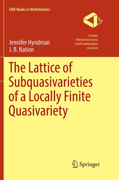 Jennifer Hyndman, J. B. Nation - Lattice of Subquasivarieties of a Locally Finite Quasivariety, Häftad