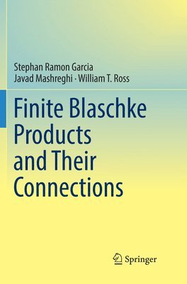 Finite Blaschke Products and Their Connections 1