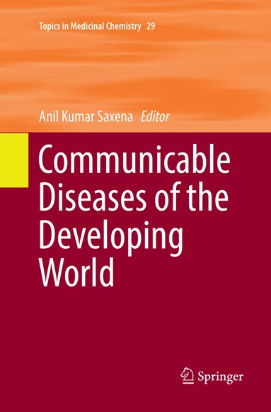Anil Kumar Saxena - Communicable Diseases of the Developing World, Häftad