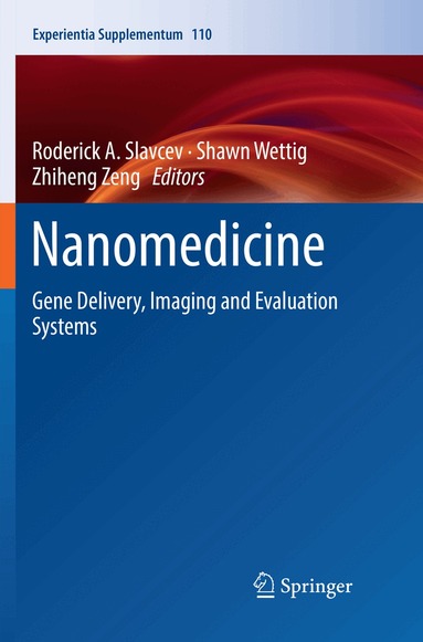 Roderick A. Slavcev, Shawn Wettig, Zhiheng Zeng - Nanomedicine, Häftad
