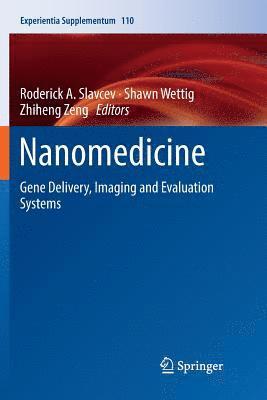 Roderick A. Slavcev, Shawn Wettig, Zhiheng Zeng - Nanomedicine, Häftad