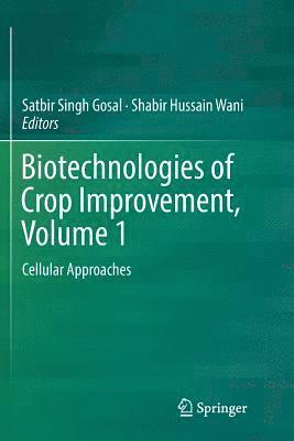 bokomslag Biotechnologies of Crop Improvement, Volume 1