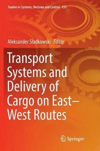 bokomslag Transport Systems and Delivery of Cargo on EastWest Routes