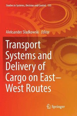 bokomslag Transport Systems and Delivery of Cargo on EastWest Routes