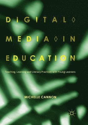 Michelle Cannon - Digital Media in Education, Häftad