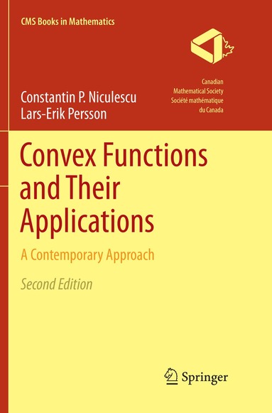 Constantin P. Niculescu, Lars-Erik Persson - Convex Functions and Their Applications, Häftad