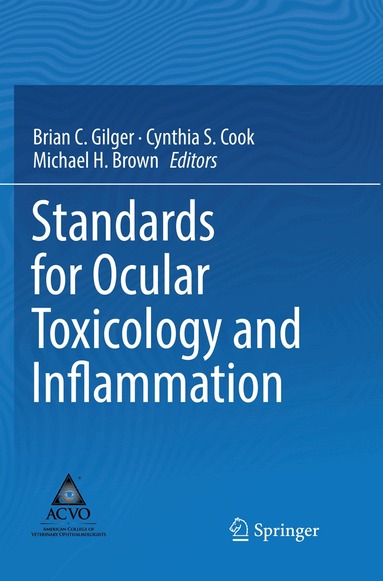 Brian C. Gilger, Cynthia S. Cook, Michael H. Brown - Standards for Ocular Toxicology and Inflammation, Häftad