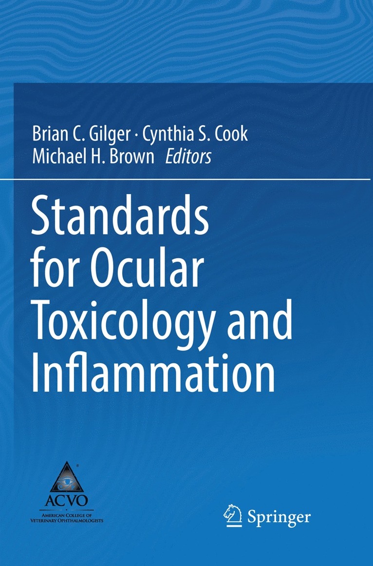 Brian C. Gilger, Cynthia S. Cook, Michael H. Brown - Standards for Ocular Toxicology and Inflammation, Häftad