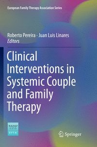 bokomslag Clinical Interventions in Systemic Couple and Family Therapy