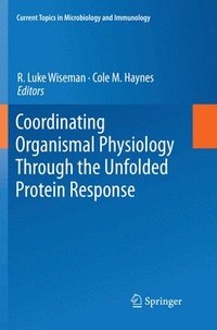 bokomslag Coordinating Organismal Physiology Through the Unfolded Protein Response