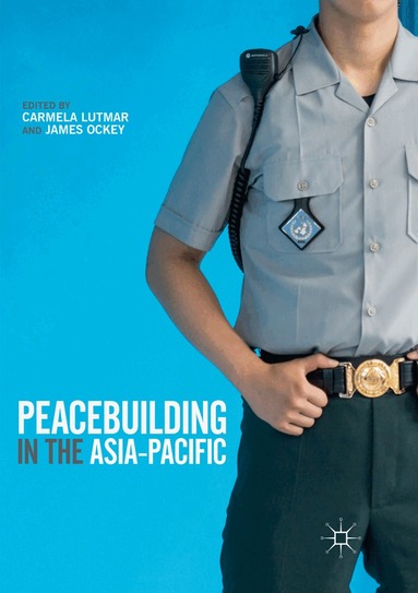 Carmela Lutmar, James Ockey - Peacebuilding in the Asia-Pacific, Häftad