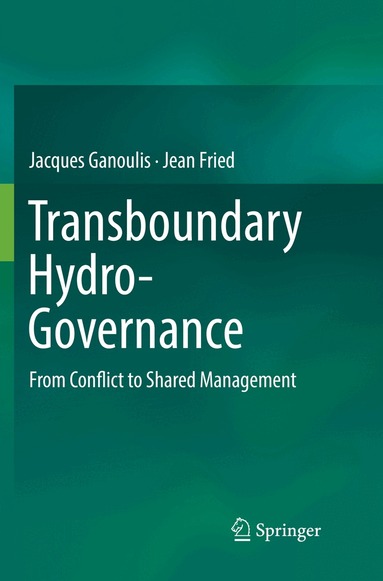 Jacques Ganoulis, Jean Fried - Transboundary Hydro-Governance, Häftad
