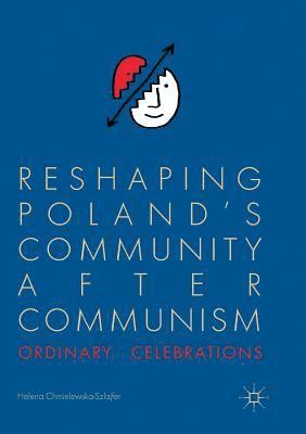 bokomslag Reshaping Poland's Community after Communism