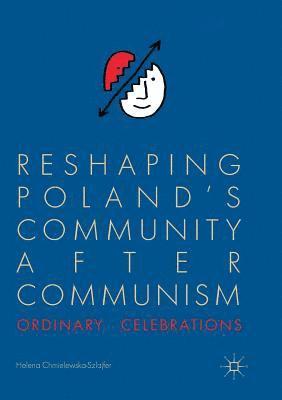 bokomslag Reshaping Polands Community after Communism