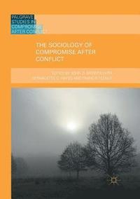 bokomslag The Sociology of Compromise after Conflict