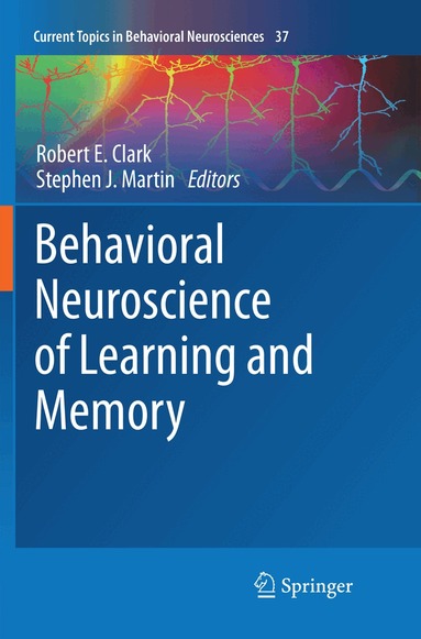 Robert E. Clark, Stephen Martin - Behavioral Neuroscience of Learning and Memory, Häftad