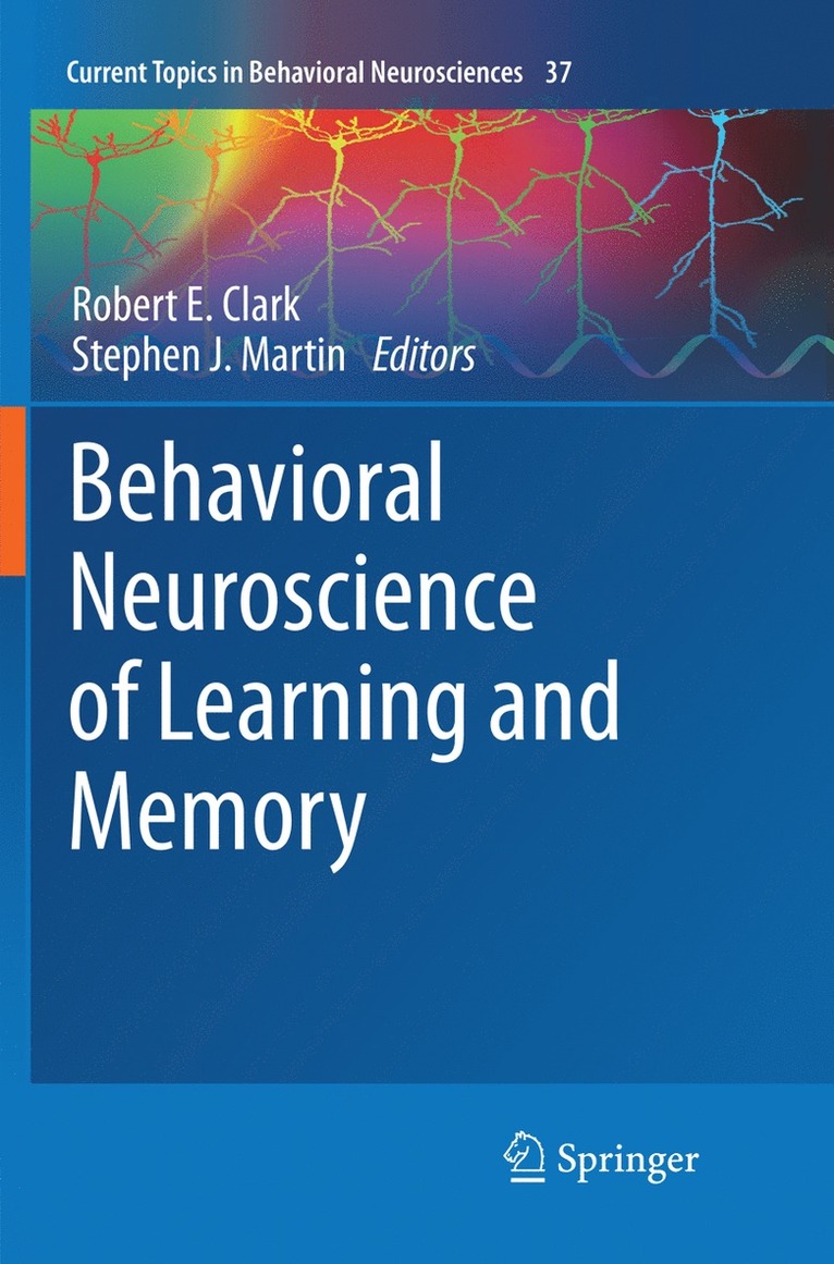 Robert E. Clark, Stephen Martin - Behavioral Neuroscience of Learning and Memory, Häftad