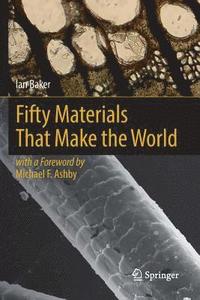 bokomslag Fifty Materials That Make the World