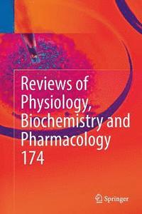 bokomslag Reviews of Physiology, Biochemistry and Pharmacology Vol. 174