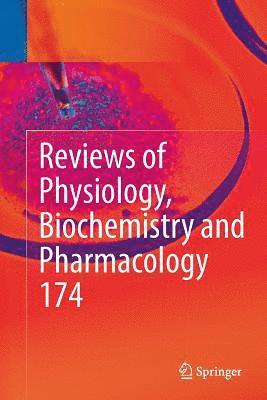 Reviews of Physiology, Biochemistry and Pharmacology Vol. 174 1