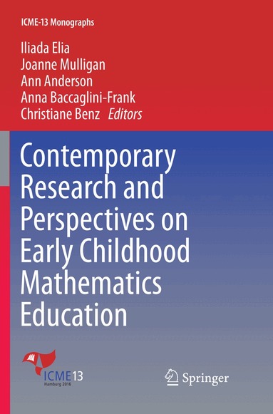 Iliada Elia, Joanne Mulligan, Ann Anderson, Anna Baccaglini-Frank, Christiane Benz - Contemporary Research and Perspectives on Early Childhood Mathematics Education, Häftad