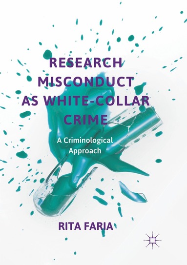 bokomslag Research Misconduct as White-Collar Crime