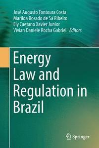bokomslag Energy Law and Regulation in Brazil