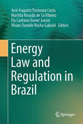 Energy Law and Regulation in Brazil 1