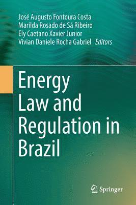 Energy Law and Regulation in Brazil 1