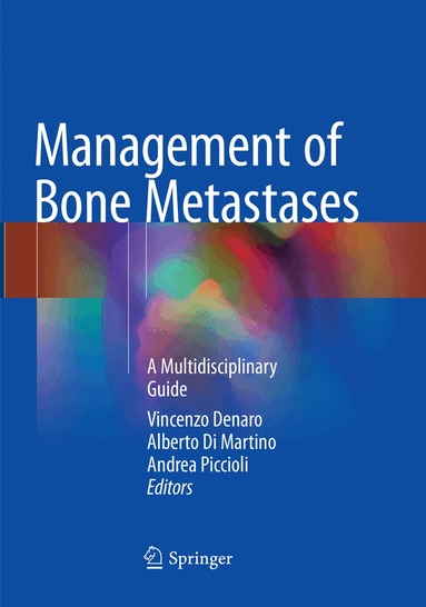 Vincenzo Denaro, Alberto Di Martino, Andrea Piccioli - Management of Bone Metastases, Häftad