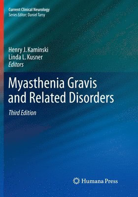 Henry J. Kaminski, Linda L. Kusner - Myasthenia Gravis and Related Disorders, Häftad