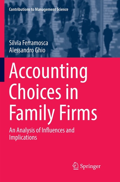 Silvia Ferramosca, Alessandro Ghio - Accounting Choices in Family Firms, Häftad