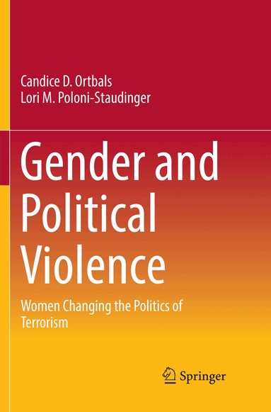 Candice D. Ortbals, Lori M. Poloni-Staudinger - Gender and Political Violence, Häftad