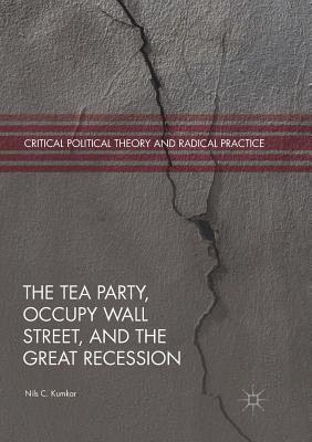 The Tea Party, Occupy Wall Street, and the Great Recession 1