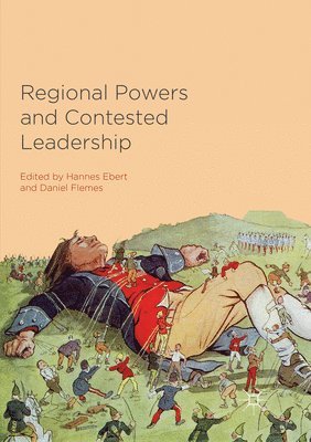 Regional Powers and Contested Leadership 1