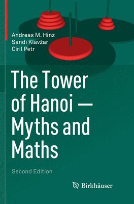 Andreas M. Hinz, Sandi Klavžar, Ciril Petr, Sandi Klavzar, Sandi Klav¿ar - Tower of Hanoi – Myths and Maths, Häftad