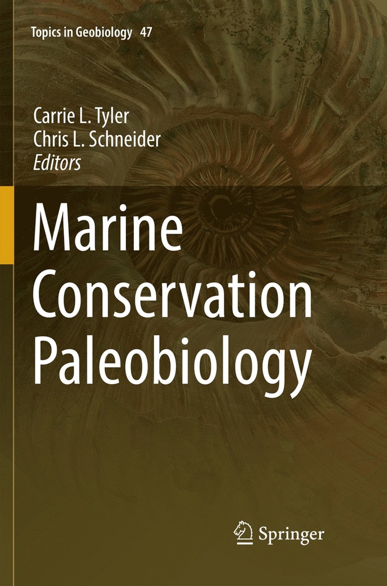 Carrie L. Tyler, Chris L. Schneider - Marine Conservation Paleobiology, Häftad