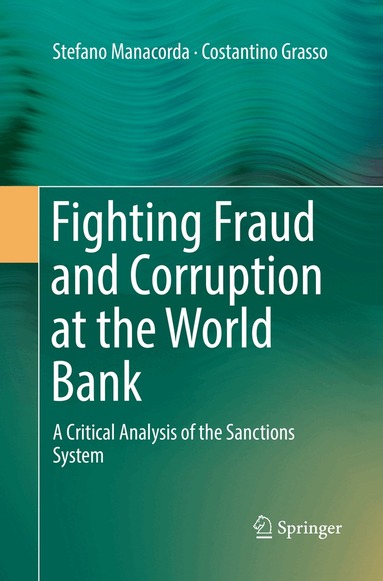 Stefano Manacorda, Costantino Grasso - Fighting Fraud and Corruption at the World Bank, Häftad