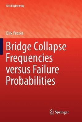 bokomslag Bridge Collapse Frequencies versus Failure Probabilities