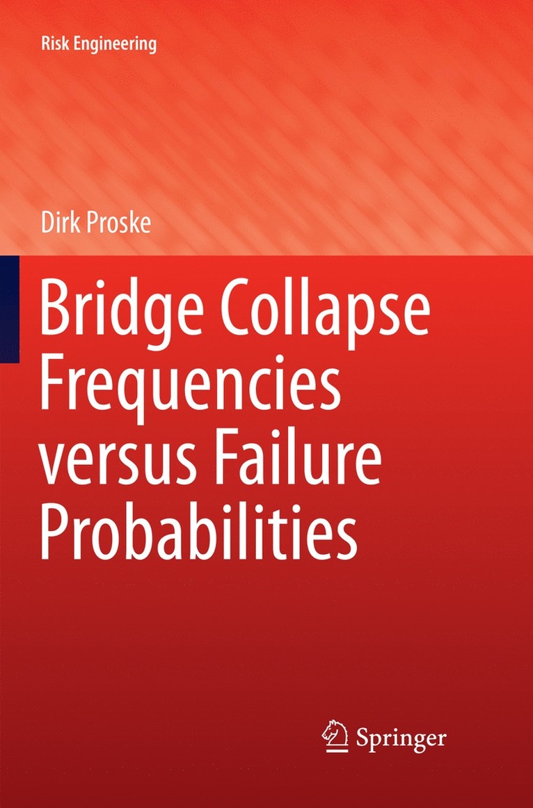 Bridge Collapse Frequencies versus Failure Probabilities