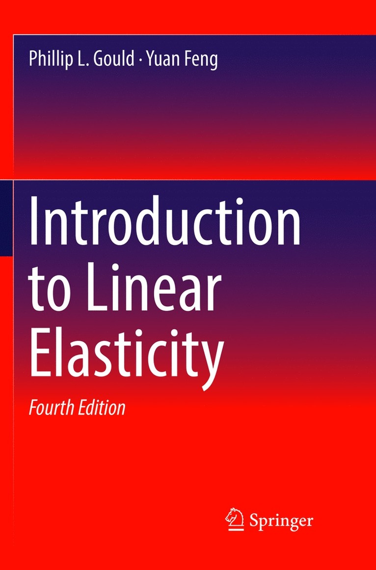 Phillip L. Gould, Yuan Feng - Introduction to Linear Elasticity, Häftad