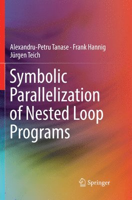 bokomslag Symbolic Parallelization of Nested Loop Programs